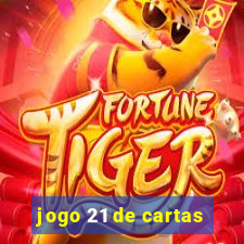 jogo 21 de cartas